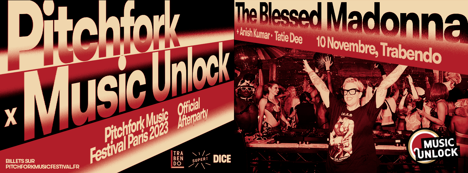 Pitchfork x Music Unlock : The Blessed Madonna, Blawan (live), Courtesy... - Página frontal