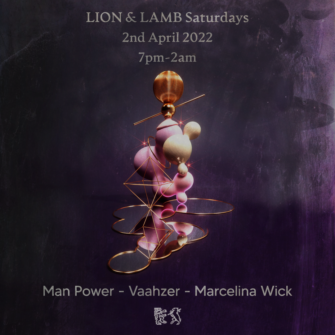 Lion & Lamb Saturdays with Man Power, Vaahzer and Marcelina Wick - フライヤー表