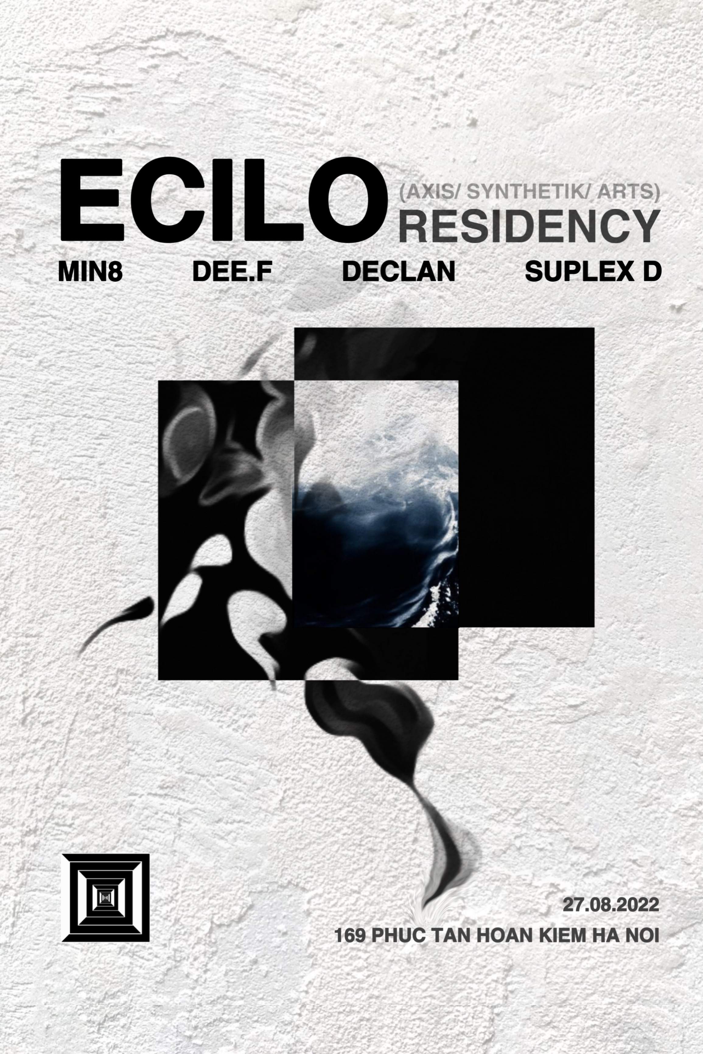Ecilo (AXIS, Arts, Synthetik, The Warehouse) RESIDENCY WITH Dee.F, Min8, Declan B2B SUPLEX D - Página frontal