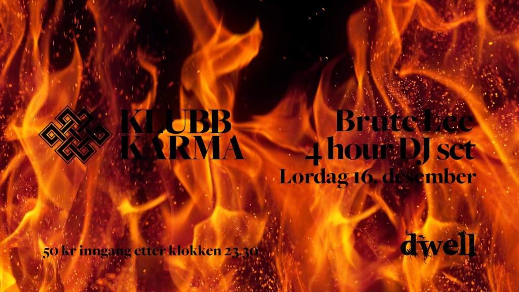 Klubb Karma presents: Brute Lee 4 Hour Dj set - Página frontal