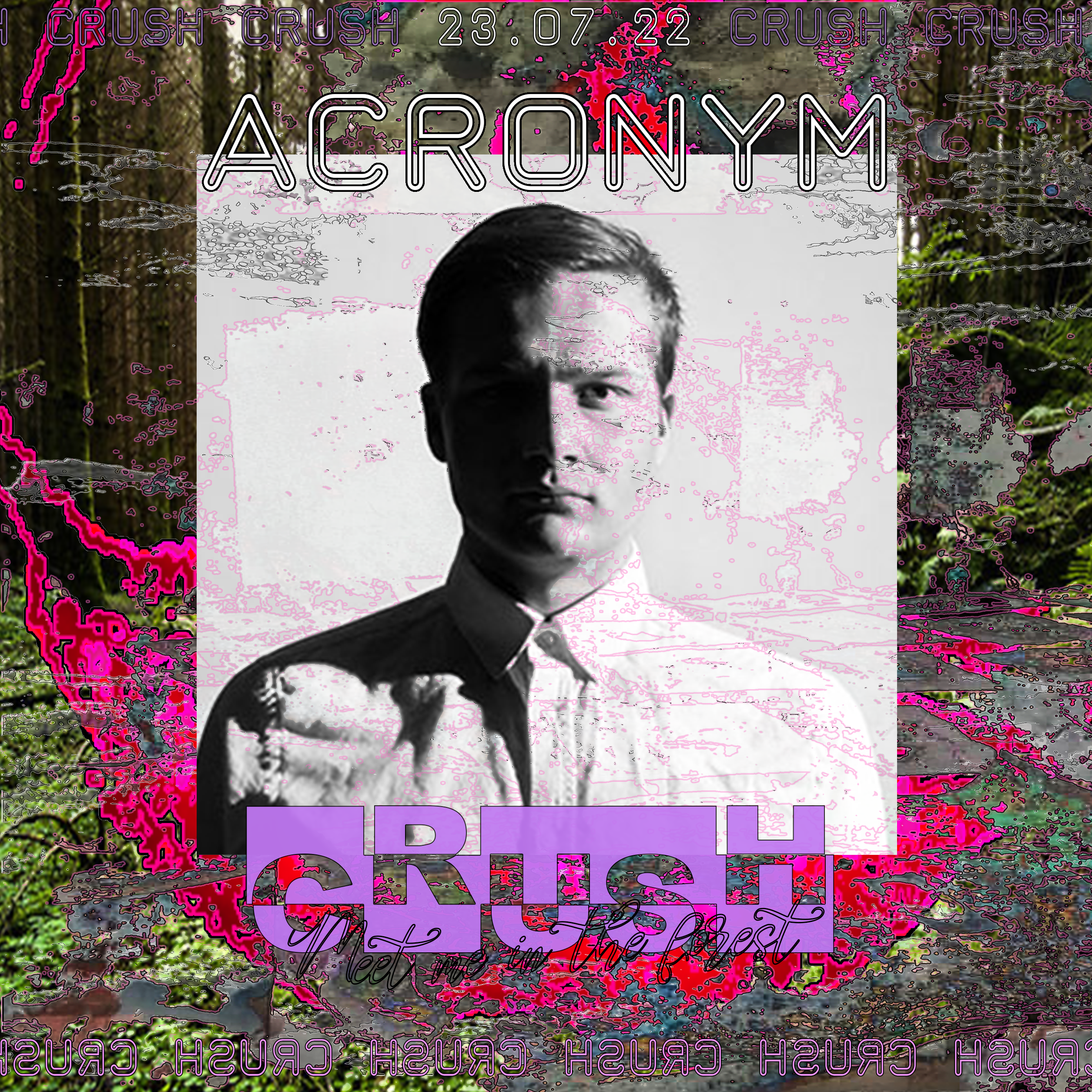Crush - Meet me in the Forest W/ Lucy, SSTROM, Acronym - フライヤー裏