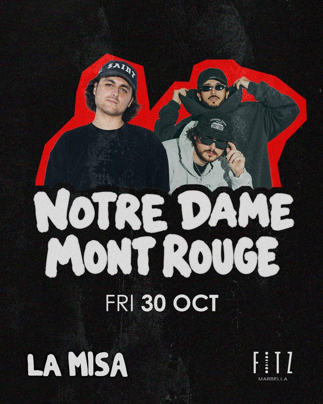 Notre Dame x Mont Rouge x LA MISA at Fitz Club Marbella, South · Tickets