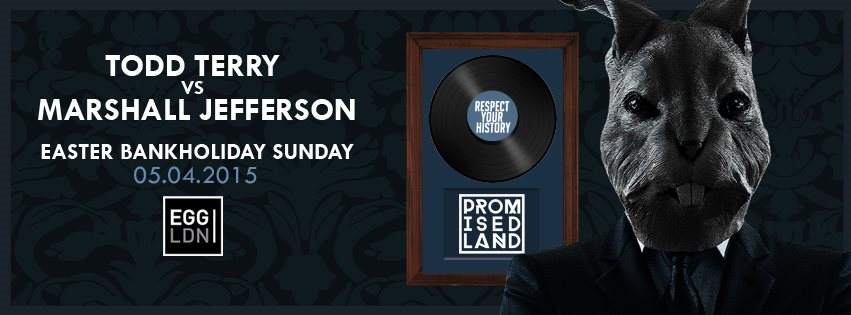 Promised Land Easter Sunday Day & Nighter W/ Todd Terry vs Marshall Jefferson - フライヤー表