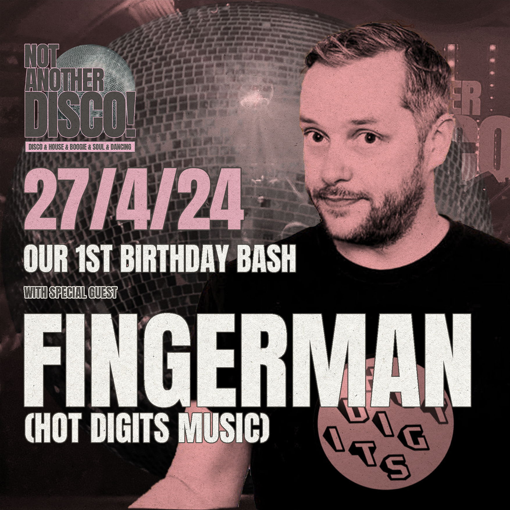 Not Another Disco! 1st Birthday with Fingerman - フライヤー表