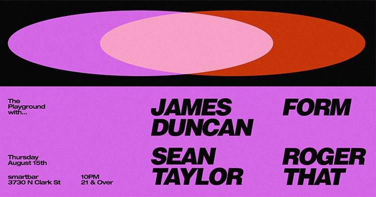 The Playground with James Duncan / Sean Taylor / Form / Roger That - フライヤー表