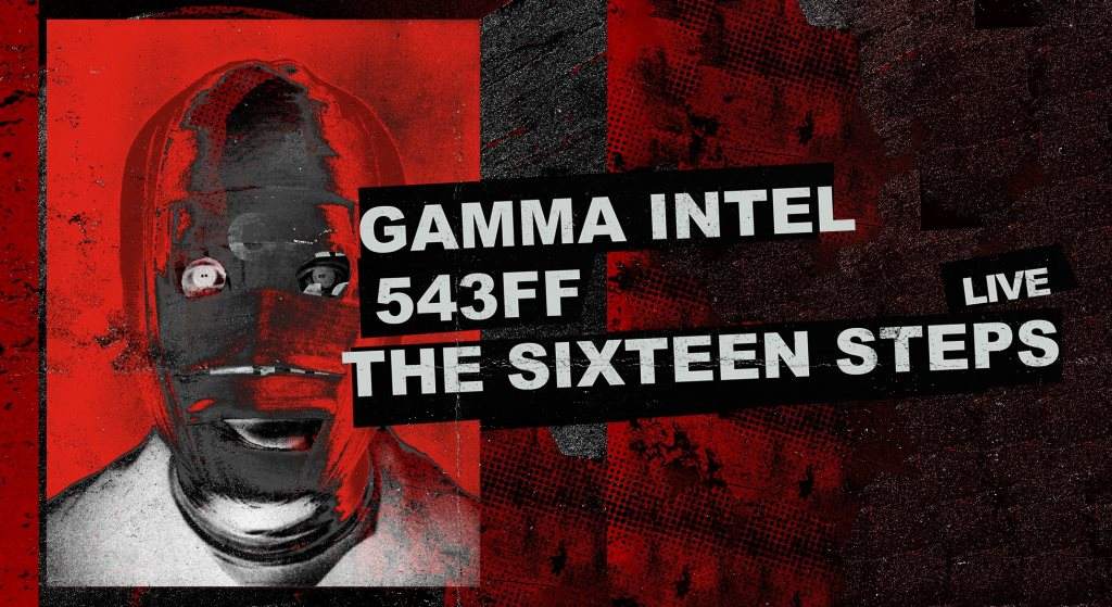 Gamma Intel, 543FF & The Sixteen Steps - フライヤー表