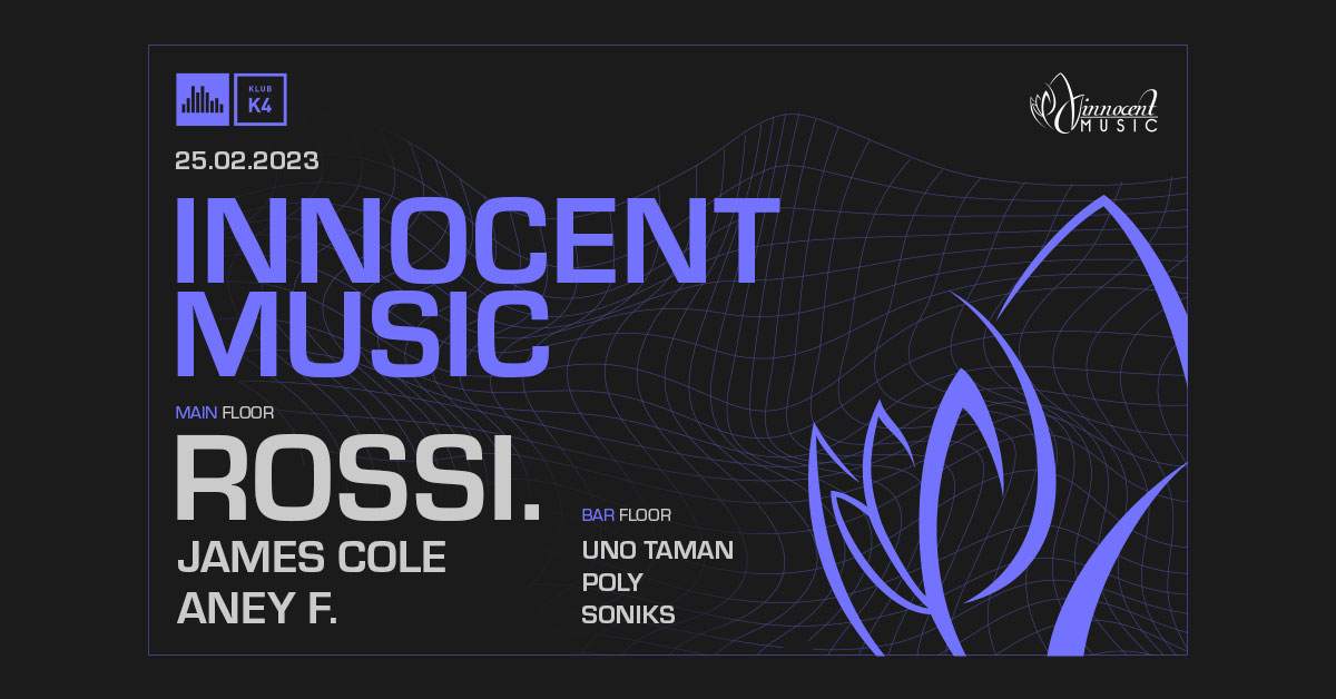 Innocent Music with Rossi, James Cole & Aney F - フライヤー表