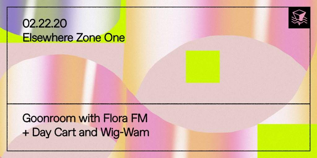 Goonroom with Flora FM + Day Cart and Wig-Wam - フライヤー表