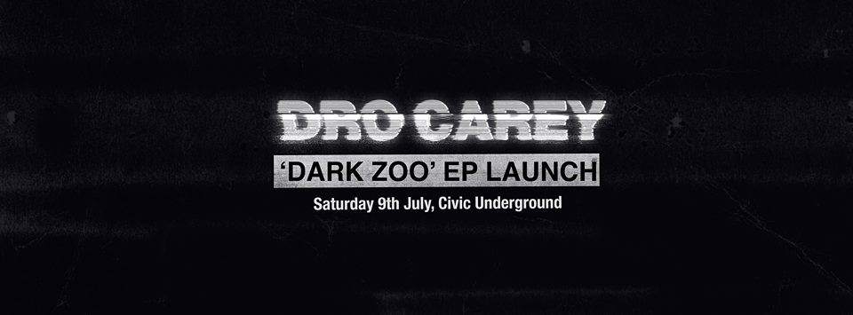 Dro Carey - Dark Zoo EP launch - Página frontal