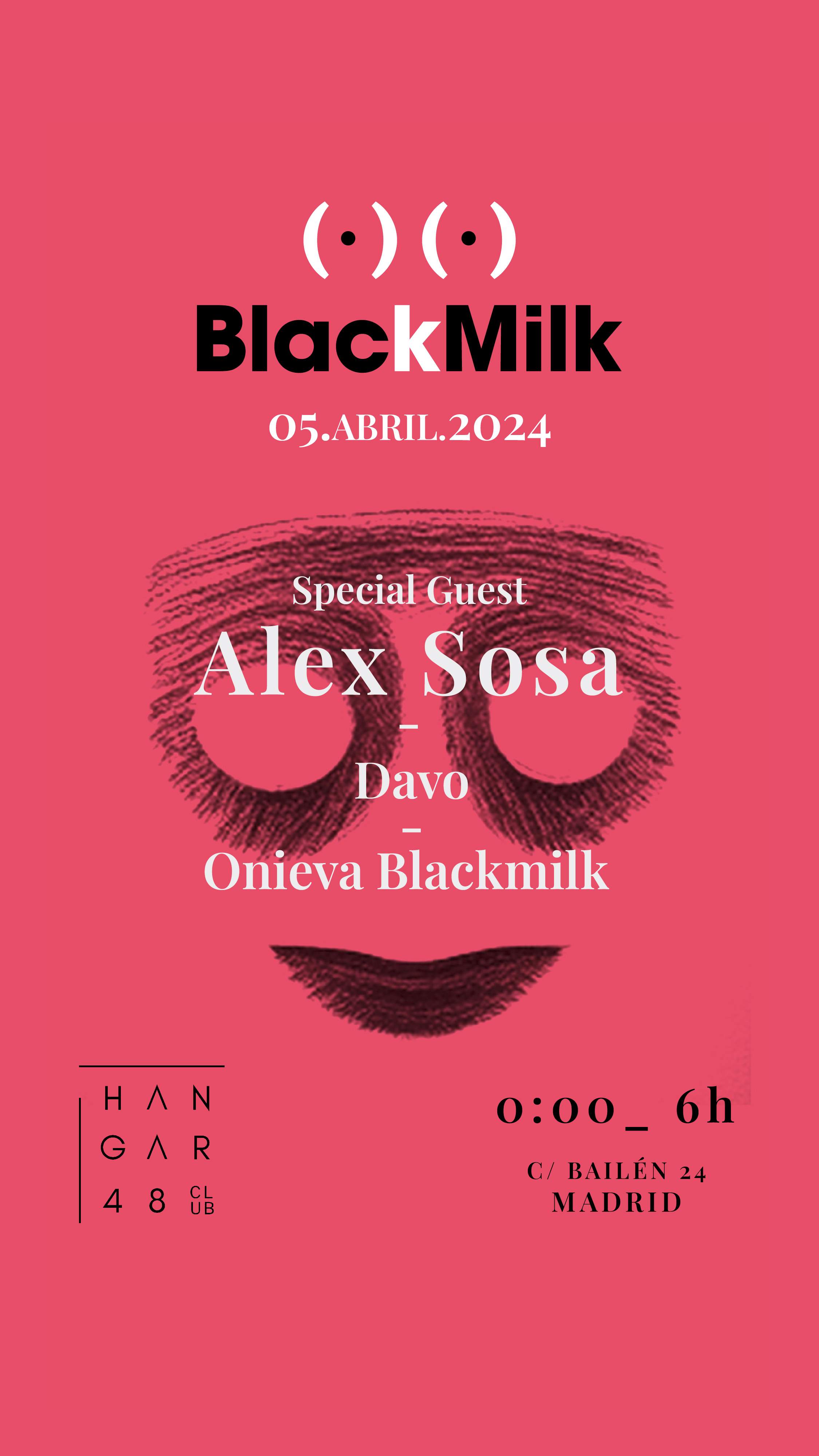 BLACKMILK-Special Guest, Alex Sosa, Davo, Onieva Blackmilk - フライヤー表