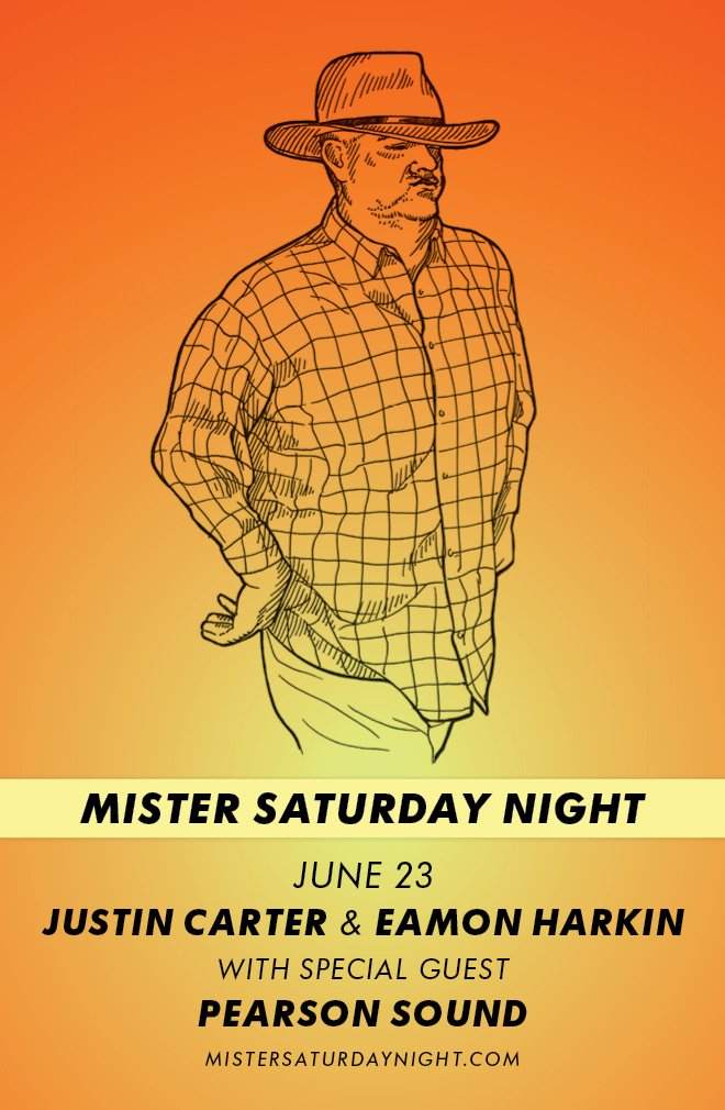 Mister Saturday Night with Eamon Harkin, Justin Carter and Pearson Sound - フライヤー裏