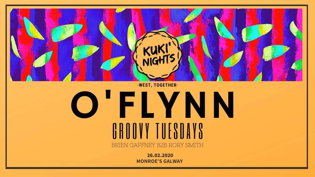 Kuki Nights presents: O' Flynn with Groovy Tuesdays - Página frontal