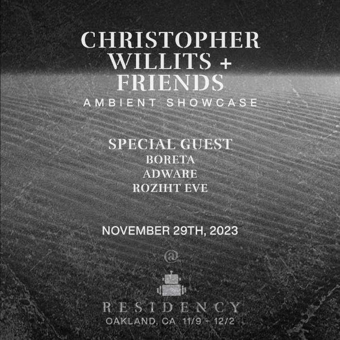 Robot Heart Residency - Christopher Willits and friends - フライヤー表