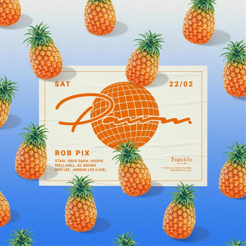 Pawn Saturdays 22nd Feb feat. Rob Pix - フライヤー表
