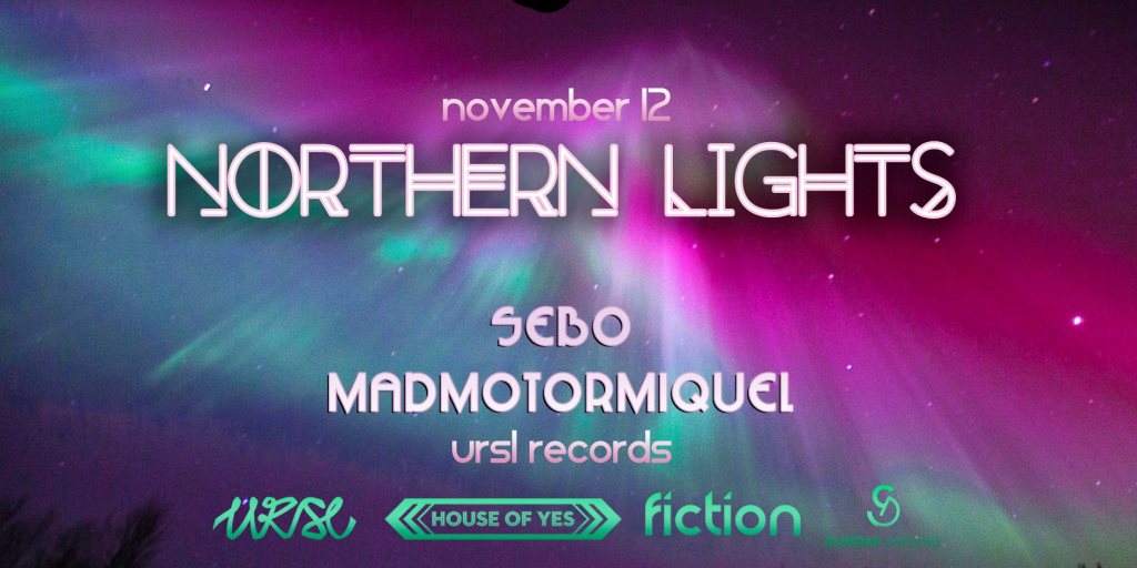 Northern Lights Party with Sebo & Madmotormiquel - フライヤー表