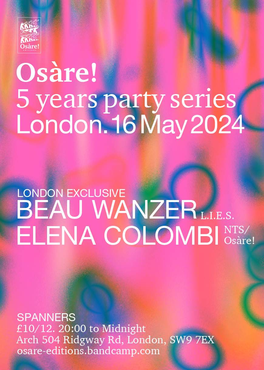 Osàre! 5 years: Beau Wanzer (London exclusive), Elena Colombi - フライヤー表