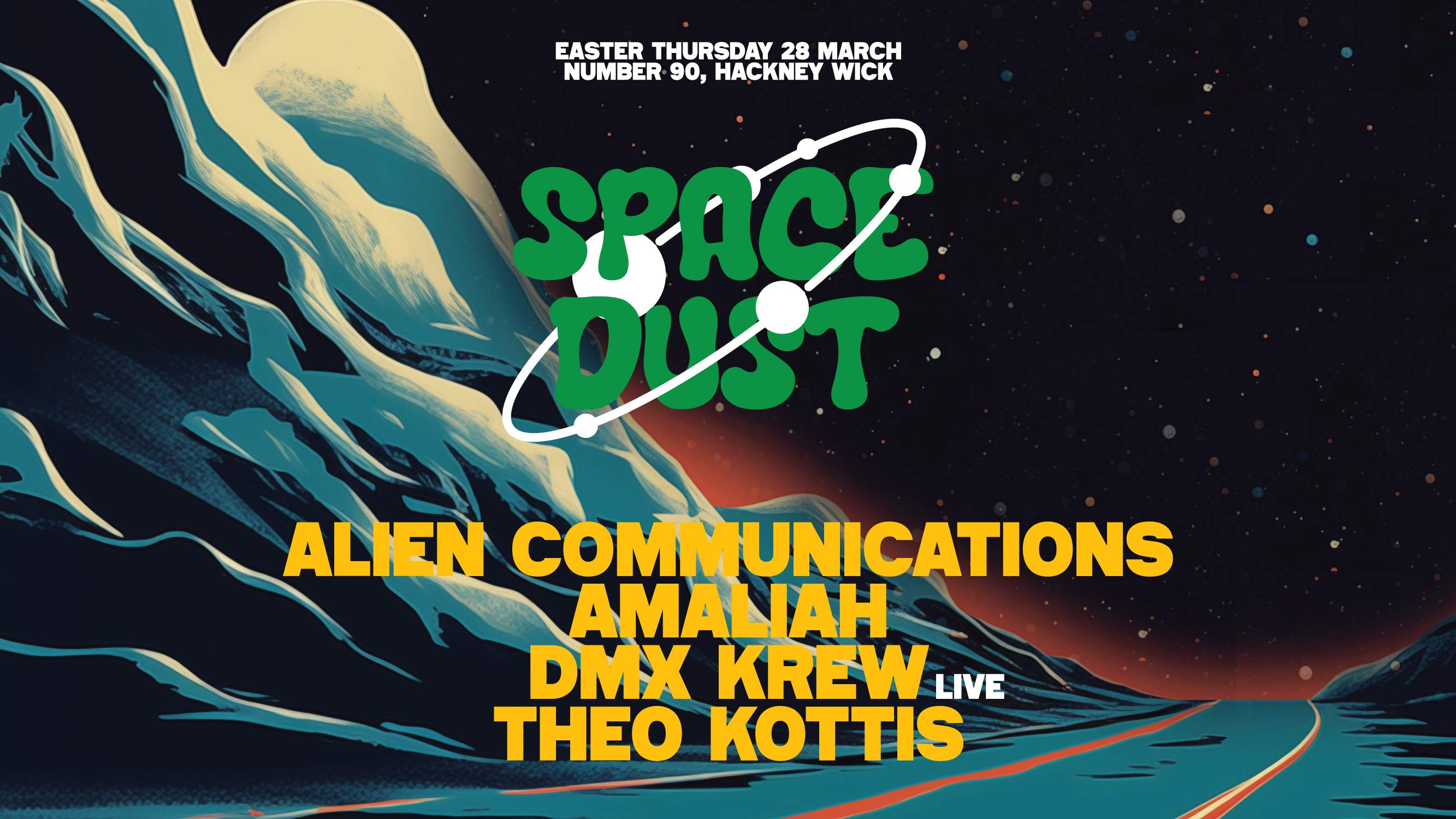 Space Dust Easter Thursday: DMX Krew live, Amaliah, Theo Kottis, Alien Communications - フライヤー表