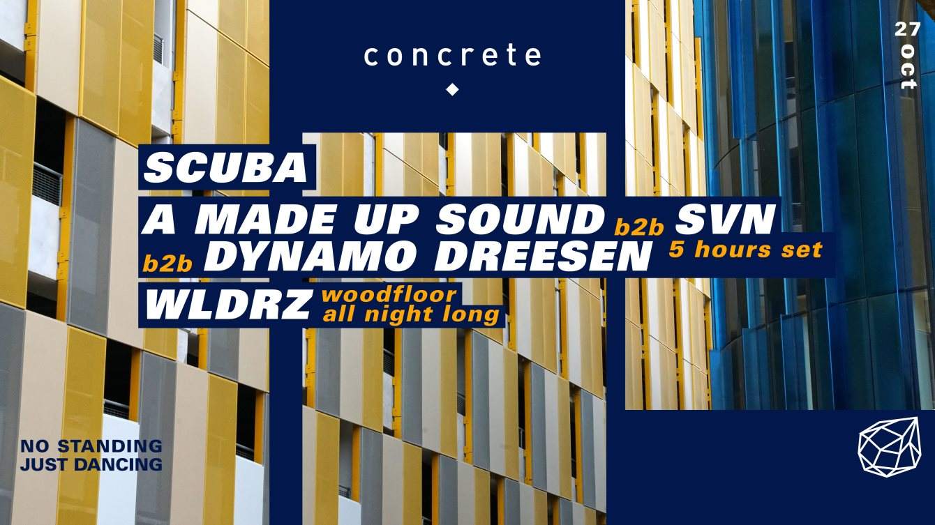 Concrete: Scuba, A Made Up Sound b2b SVN b2b Dynamo Dreesen (5h set) / Woodfloor: Wlderz All Ni - フライヤー表