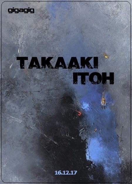 Takaaki Itoh at Gigagig - フライヤー表