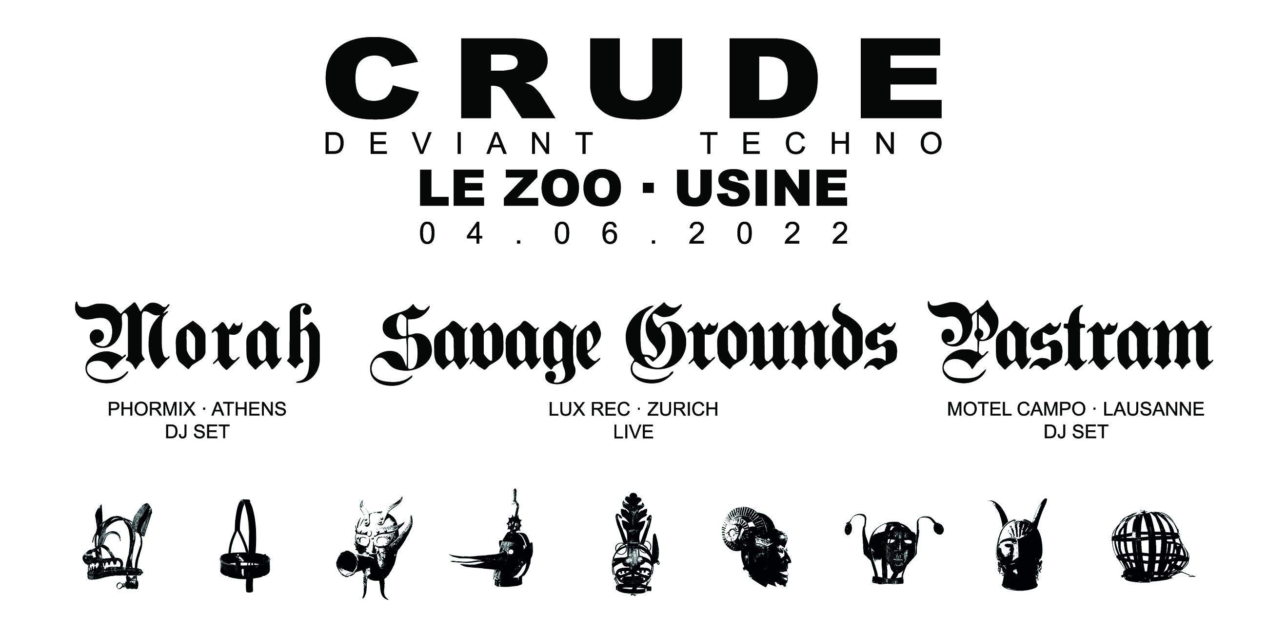 CRUDE - Deviant Techno with Morah, Savage Grounds & Pastram - フライヤー表