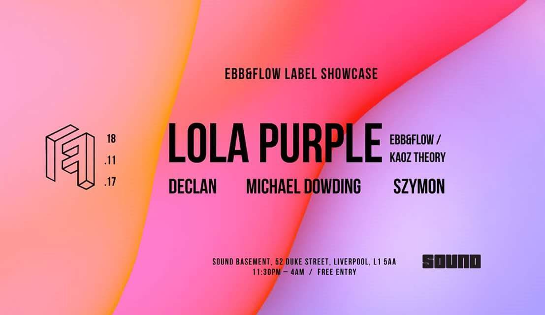 Ebb&flow Label Showcase Pres. Lola Purple & Friends [Free Entry] - フライヤー表