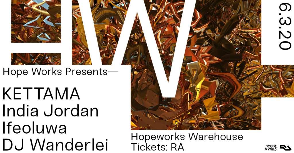 Hope Works presents: KETTAMA, India Jordan, Ifeoluwa, Dj Wanderlei - Página frontal