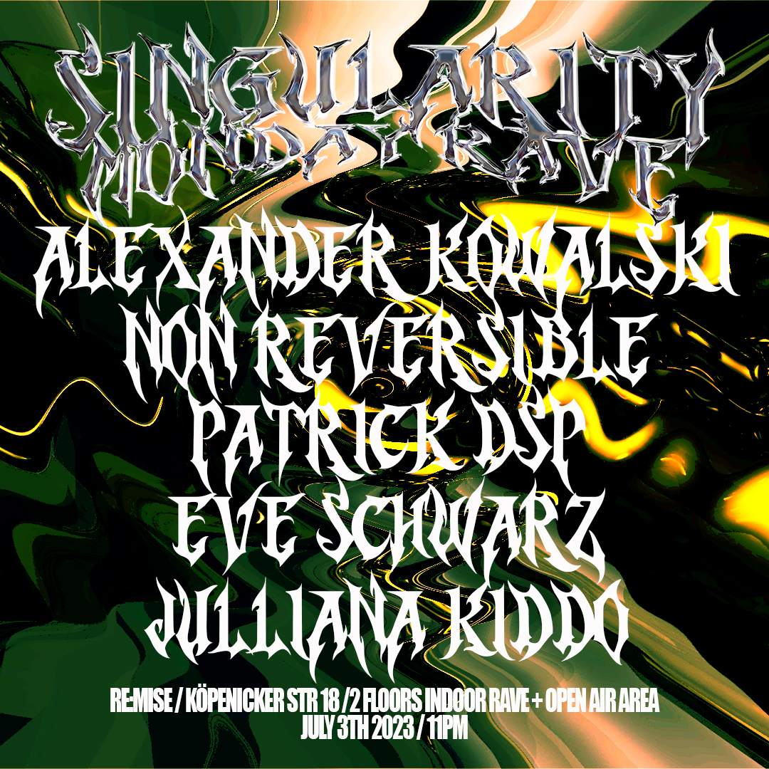 SINGULARITY MONDAY RAVE / 2 floors indoor rave + open air area bei Re ...
