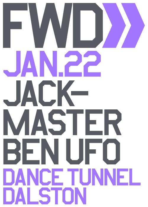 FWD>> with Jackmaster & Ben UFO - フライヤー表