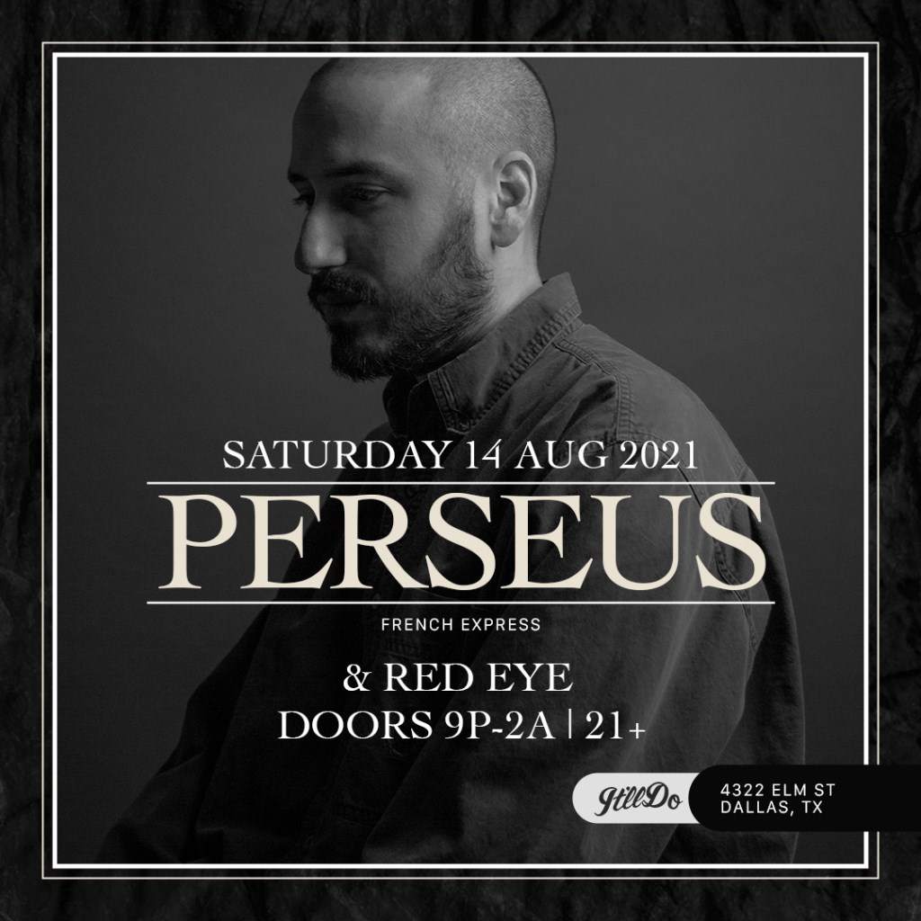 Perseus (French Express) at It'll Do Club - Saturday 08.14.2021 - Página frontal