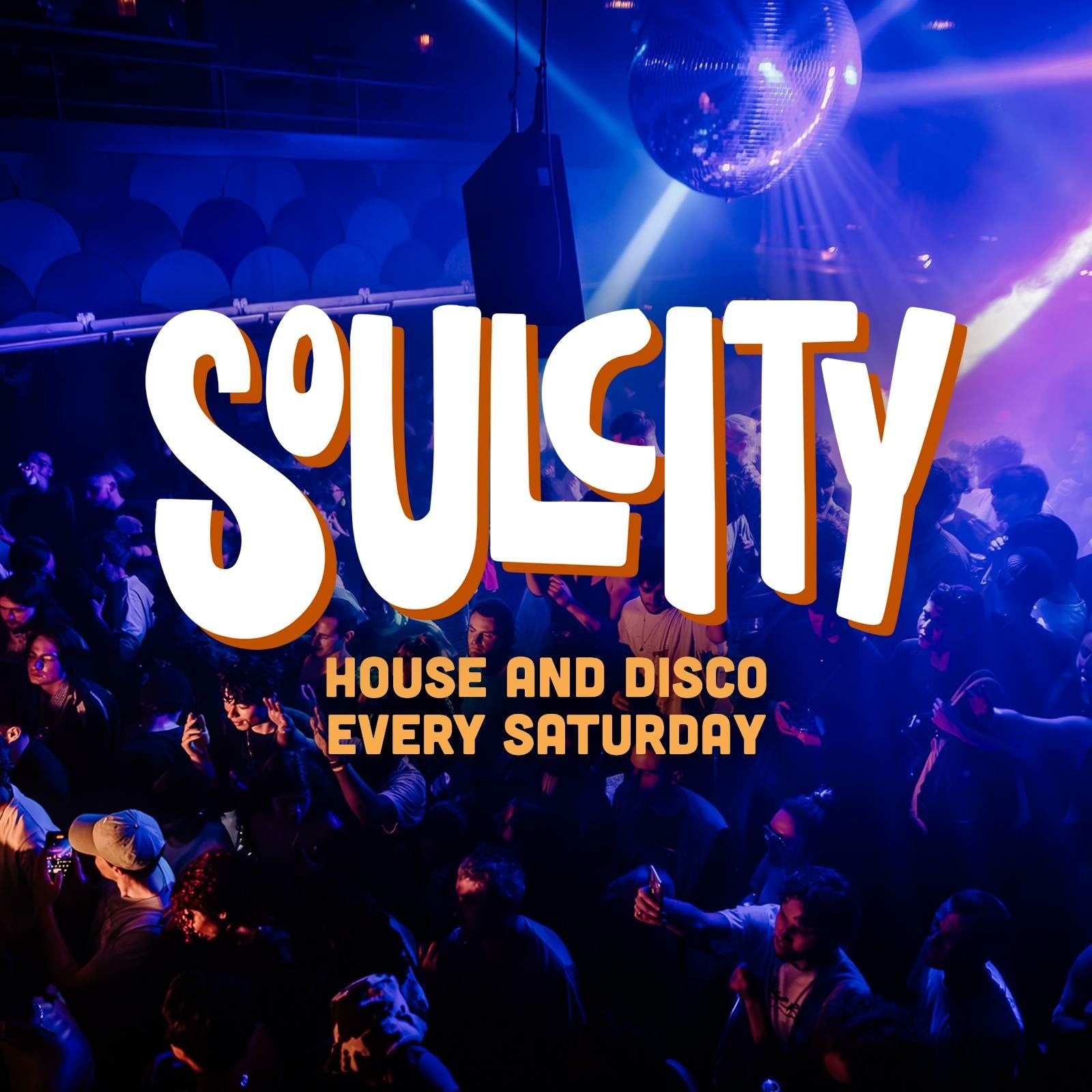 Soul City: House & Disco Every Saturday - フライヤー表