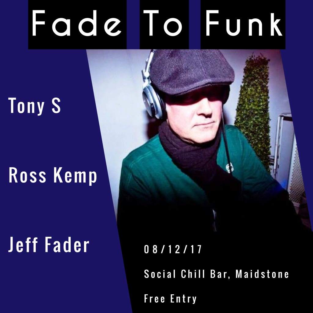 Fade To Funk presents: Tony S - フライヤー表