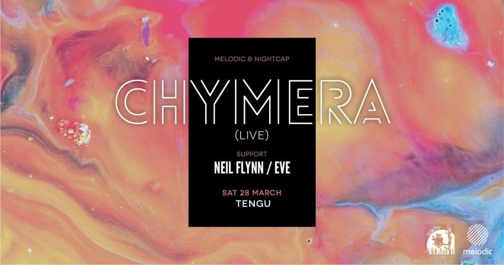 [POSTPONED] Melodic & Nightcap: Chymera Live (Maeve / Kompakt) - フライヤー表