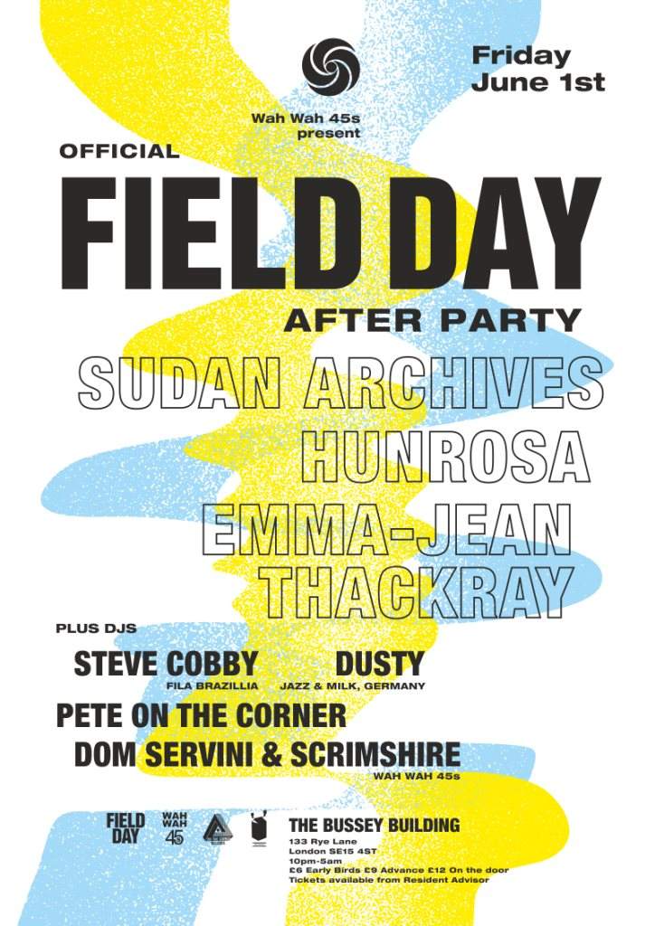 Official Field Day Afterparty - Sudan Archives, Hunrosa, Emma-Jean Thackray + Special Guests - フライヤー表