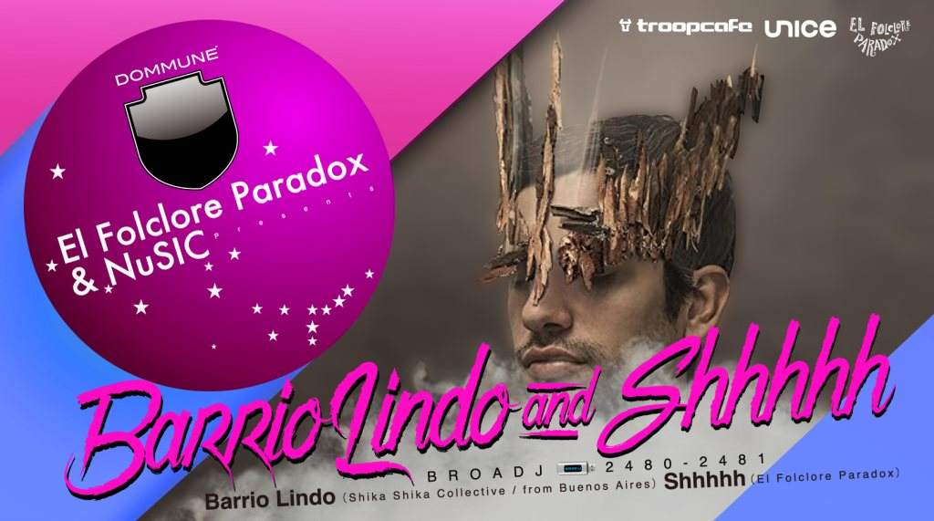 El Folclore Paradox & Nusic presents Barrio Lindo & Shhhhh - フライヤー表