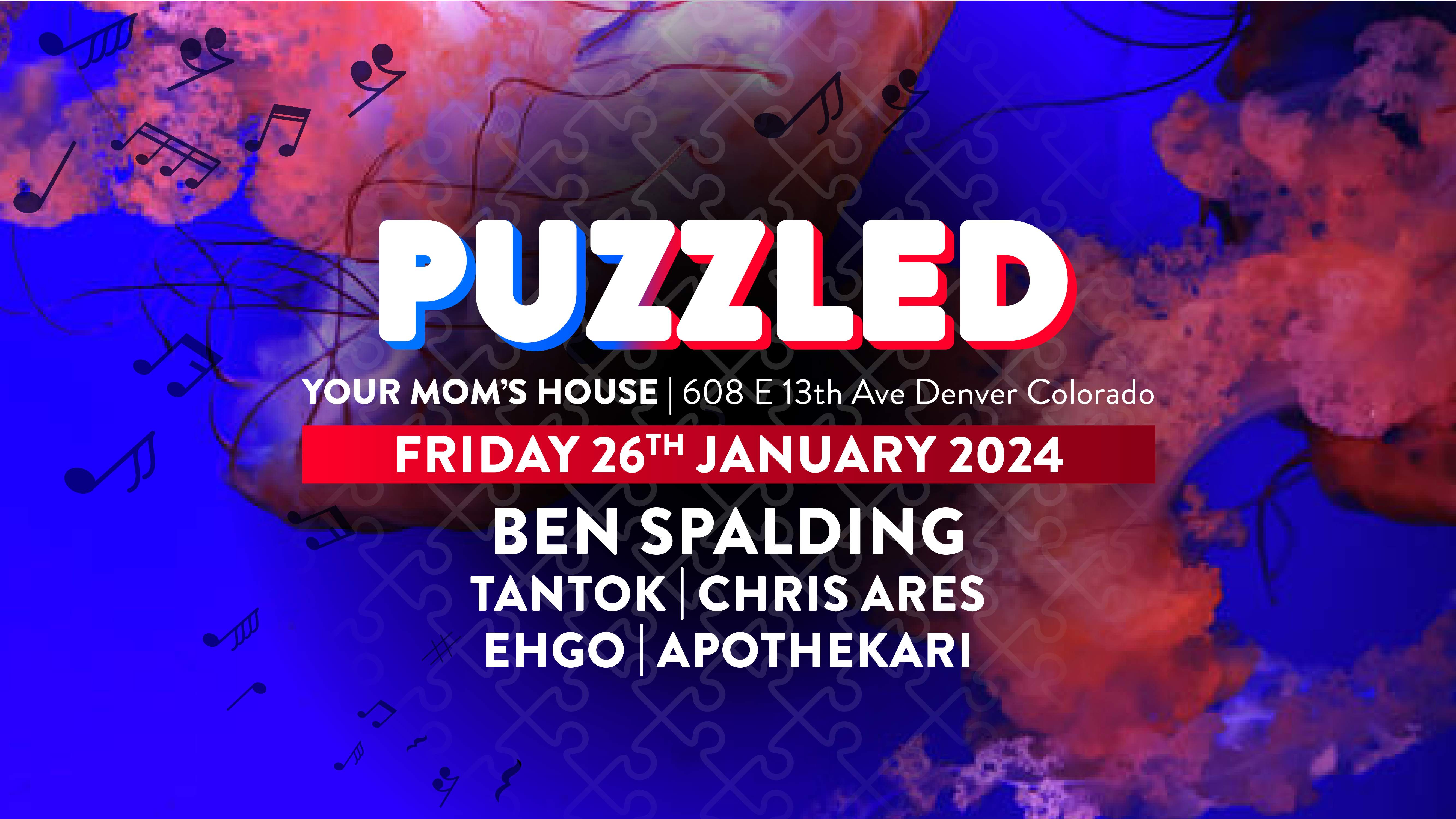 PUZZLED with Ben Spalding, Tantok, Chris Ares, Ehgo & Apothekari - フライヤー表