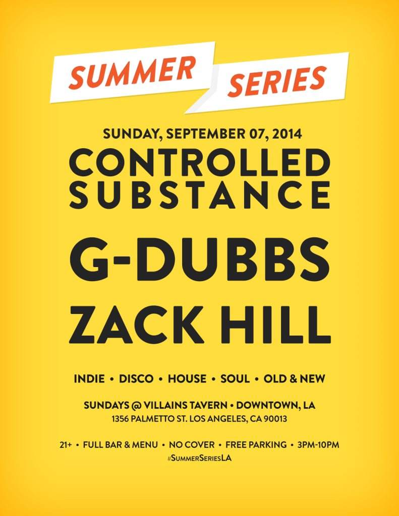 Summer Series presents: Controlled Substance, G-Dubbs, - フライヤー表