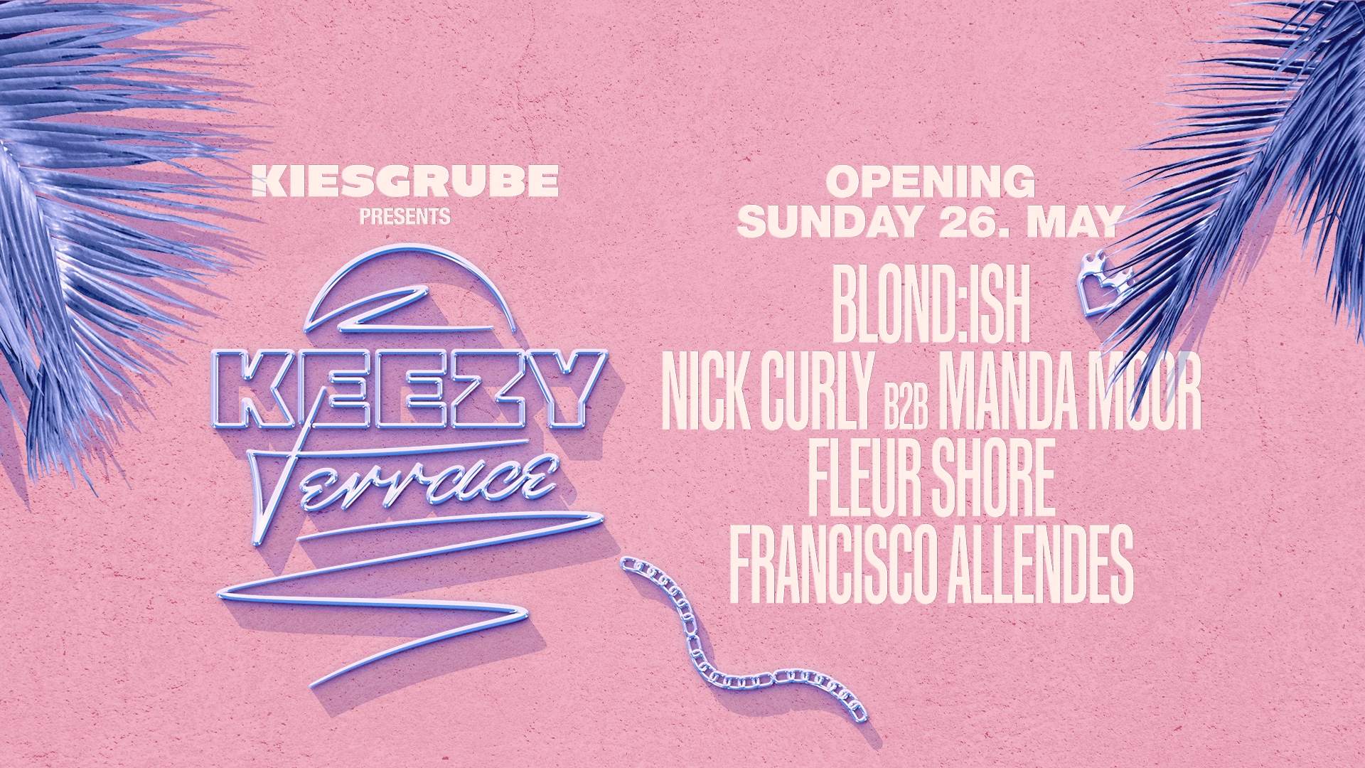 Keezy Terrace Open Air - with BLOND:ISH , Nick Curly B2B Manda Moor , Fleur Shore & More - フライヤー表