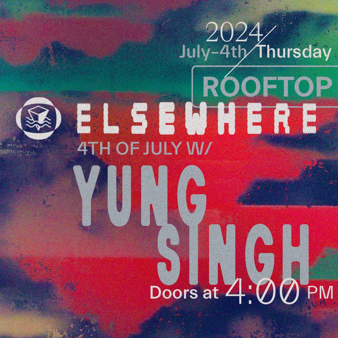 Elsewhere 4th of July with Yung Singh - Página frontal
