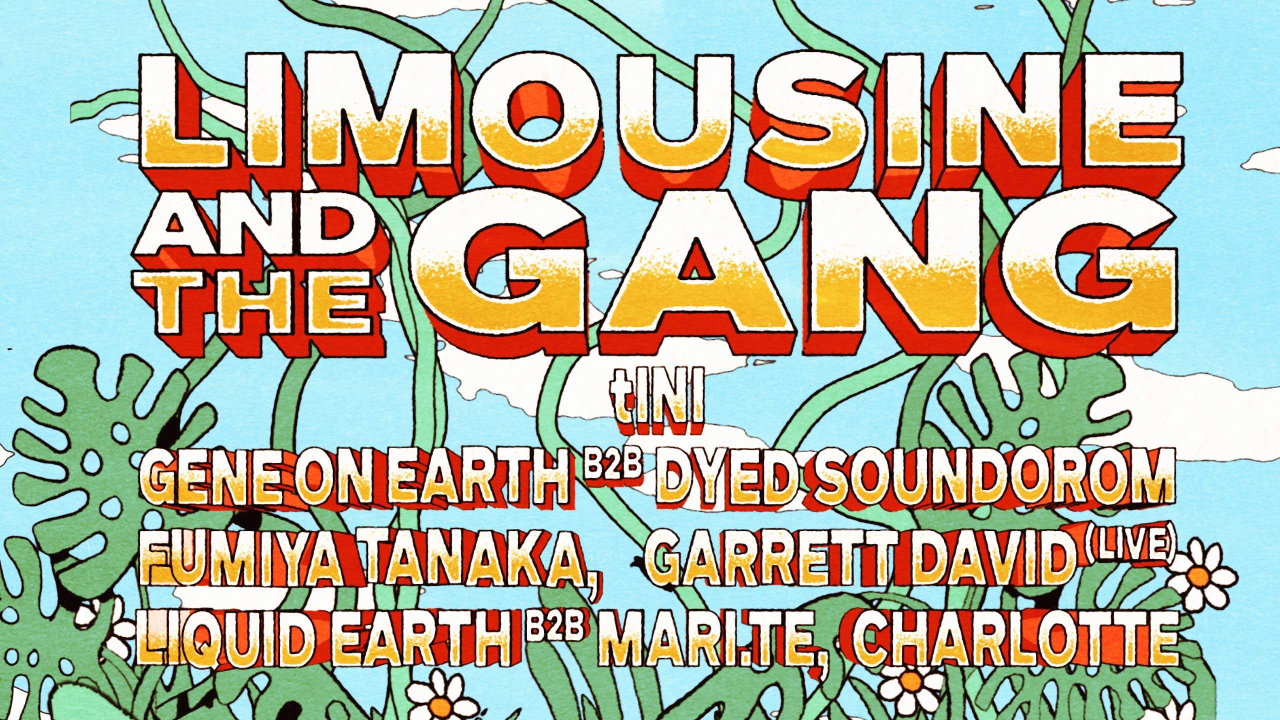 Limousine and The Gang with tINI, Gene On Earth b2b Dyed Soundorom, (POOL - OPEN AIR - FOREST) - フライヤー表