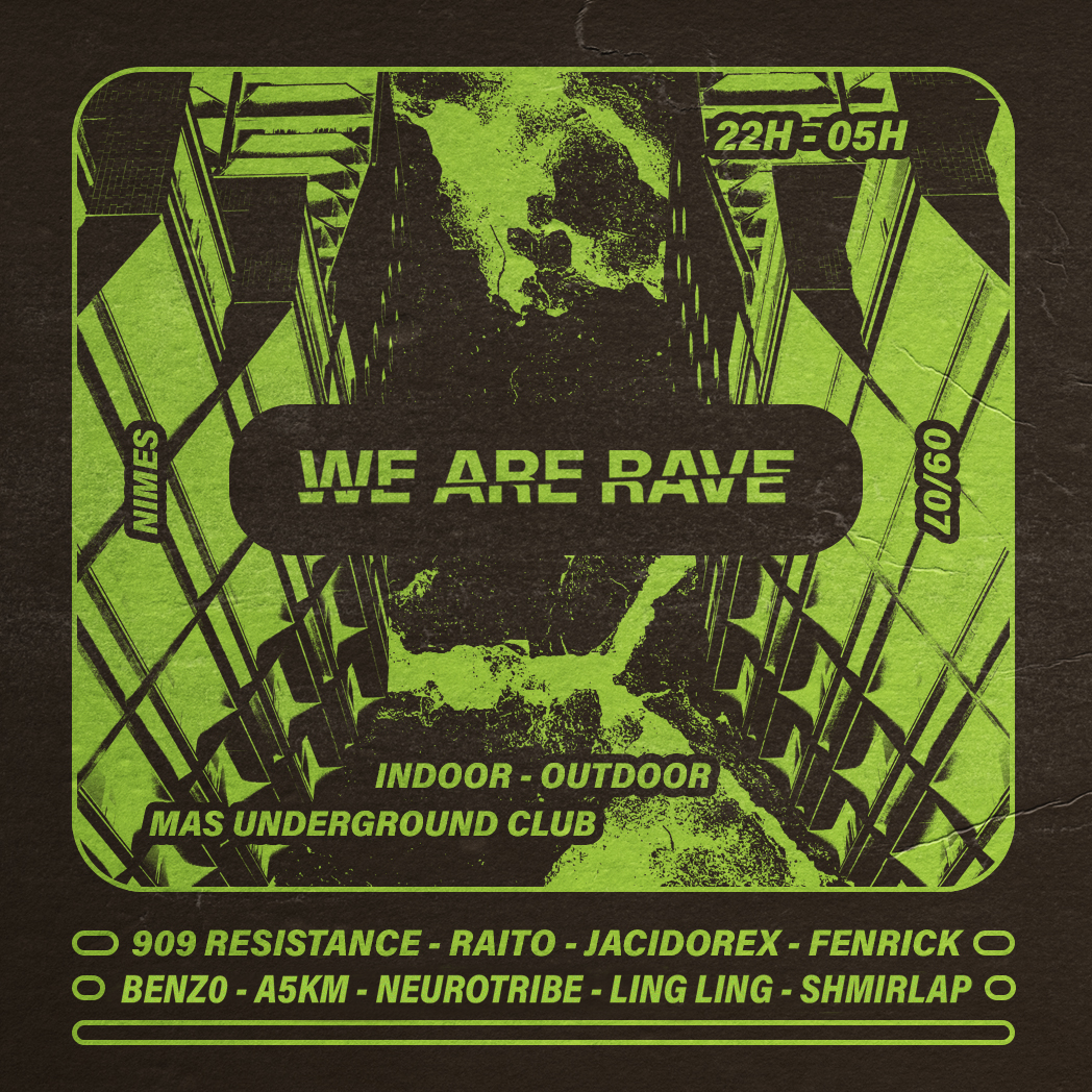 We Are Rave with Jacidorex, LING LING , NEUROTRIBE, Fenrick Raito, 909Resistance - フライヤー表