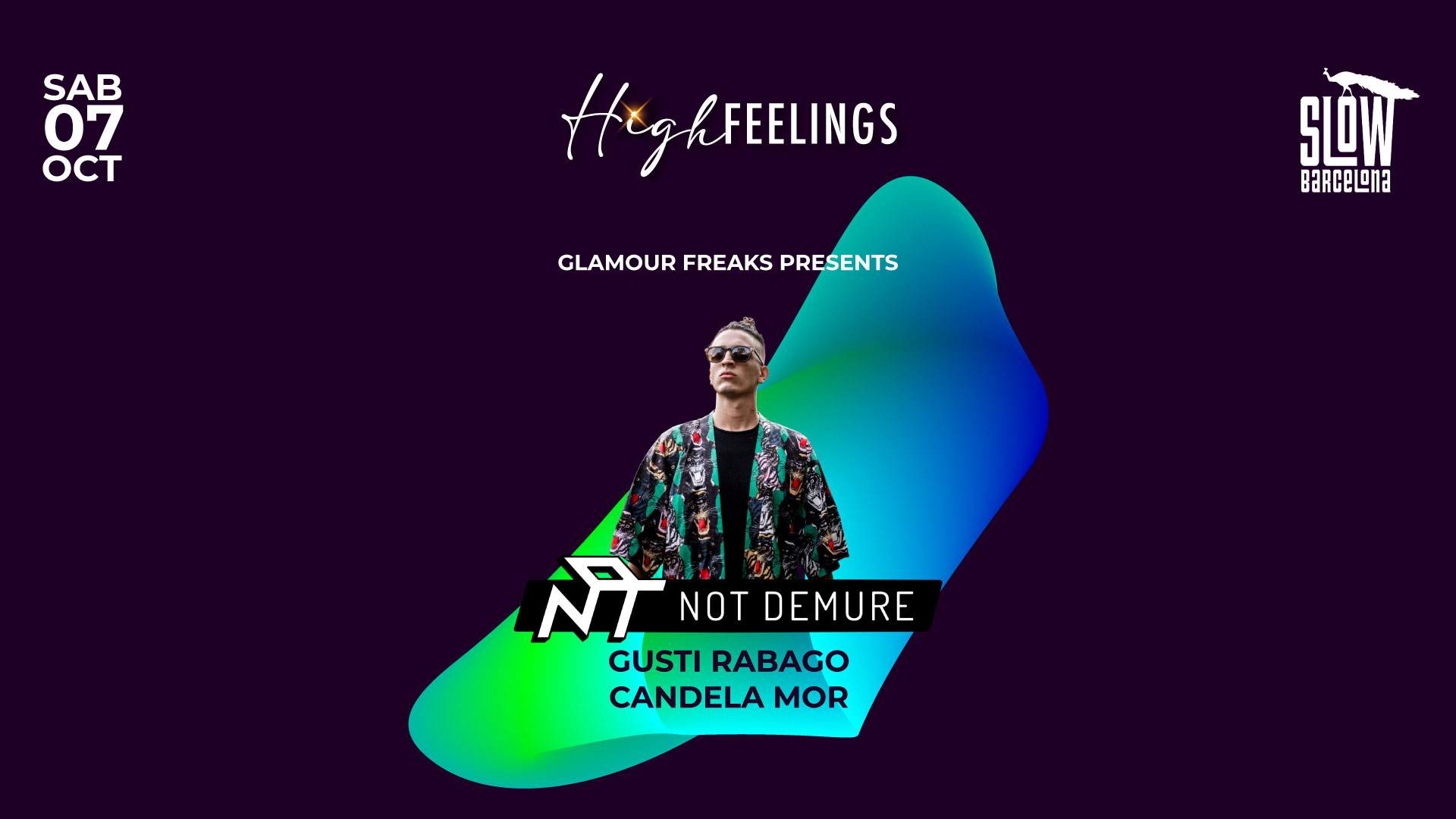 Glamour Freaks presents High Feelings: Not Demure + Candela Mor + Gusti Rabago - フライヤー表