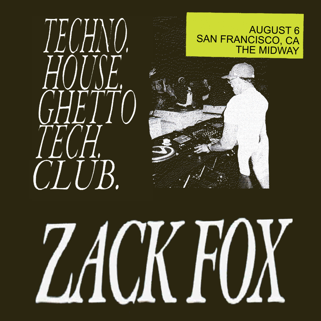 Zack Fox (DJ Set) at The Midway, San Francisco/Oakland