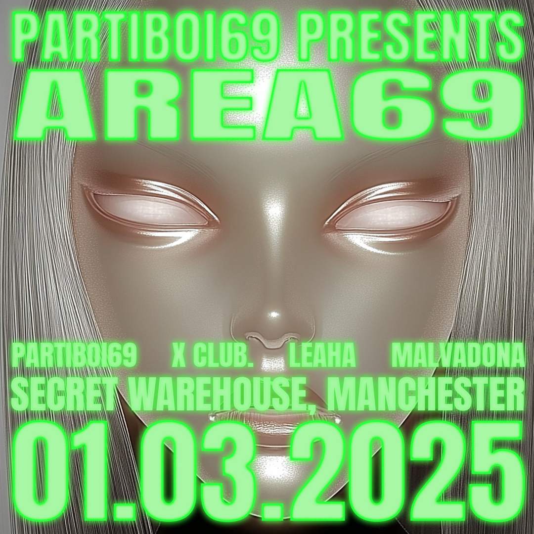 Partiboi69 presents: Area 69 at NOWHERE, Manchester