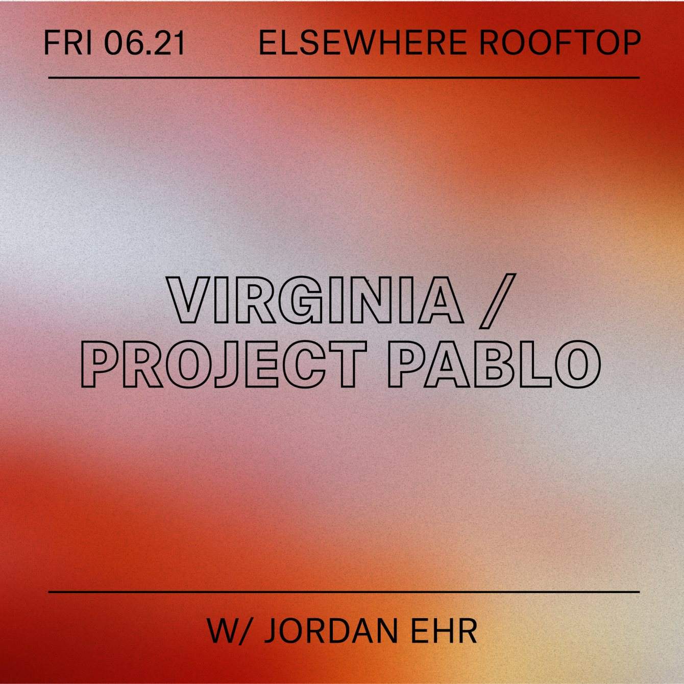 Virginia, Project Pablo and Jordan Ehr (Elsewhere Rooftop) - Página trasera