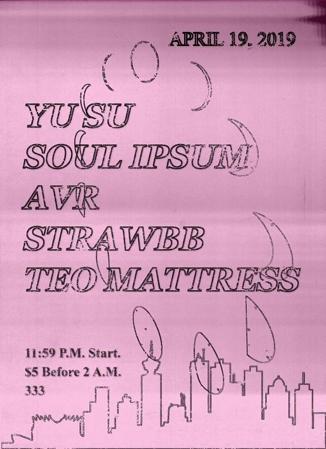 Yu Su, Soul Ipsum, AVR, Strawbb & Teo Mattress - フライヤー表