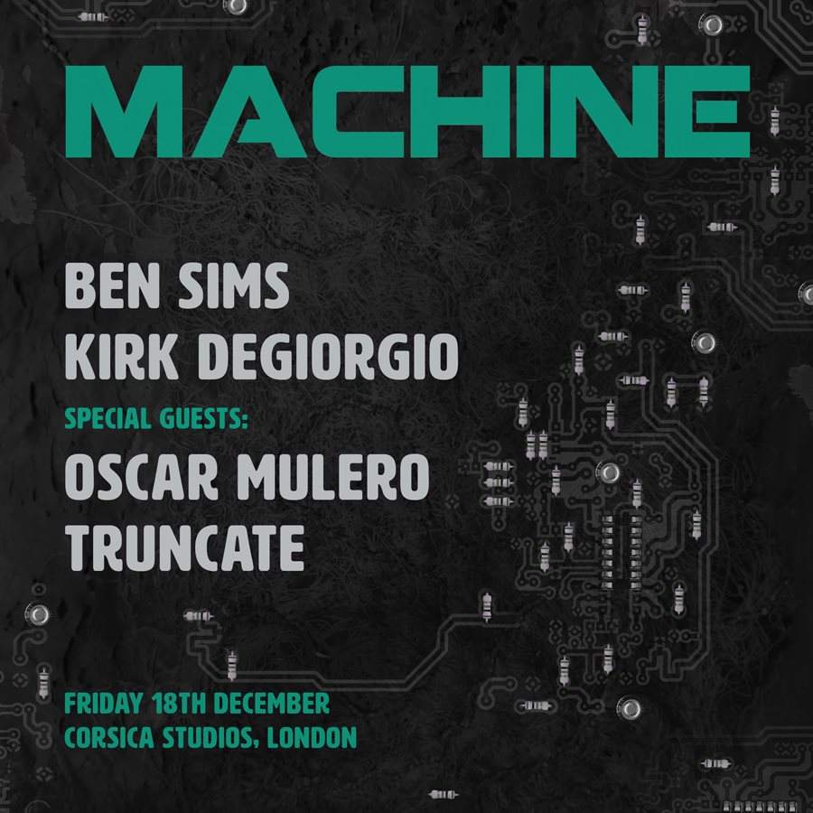 Machine with Oscar Mulero, Truncate, Ben Sims & Kirk Degiorgio - フライヤー裏