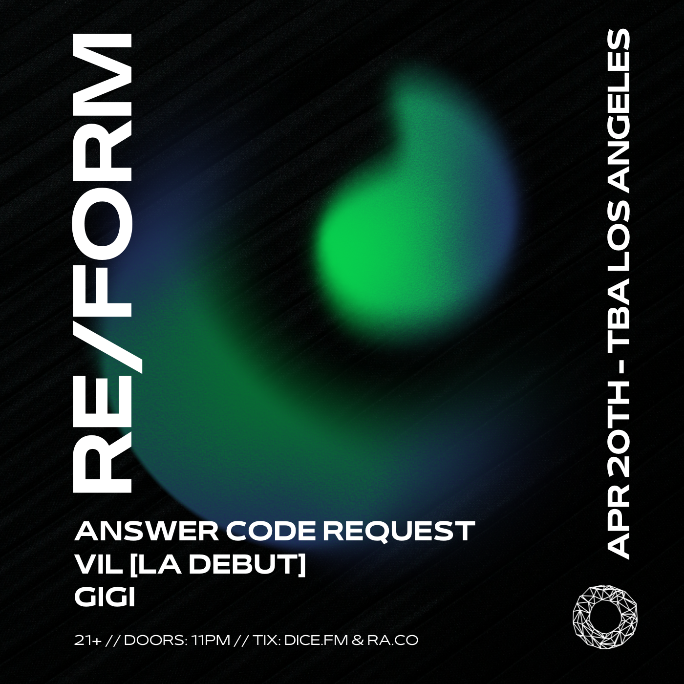 RE/FORM presents: Answer Code Request, VIL, & GiGi - フライヤー表