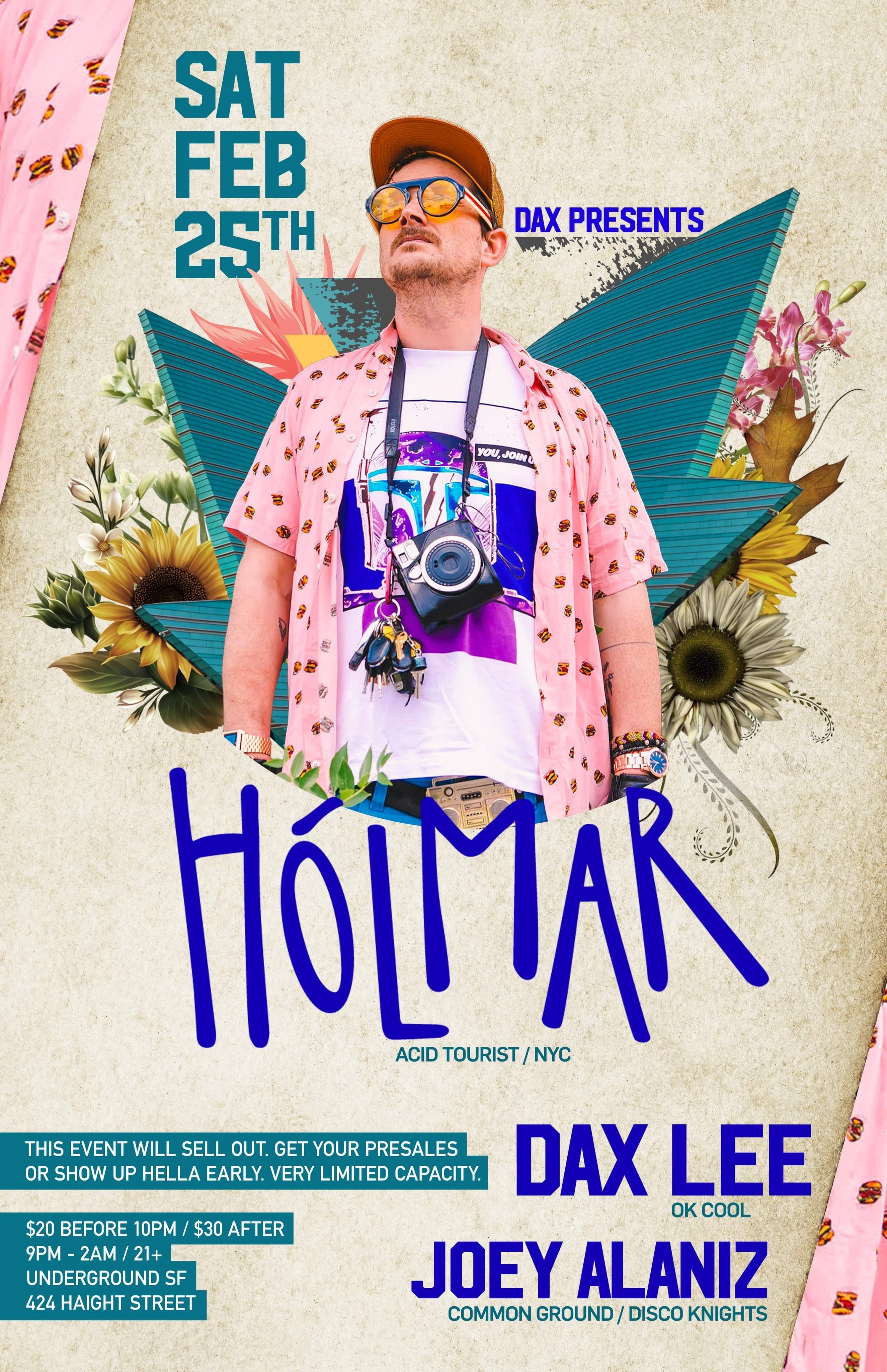 Dax Presents: Holmar (Acid Tourist) at Underground SF, San Francisco ...