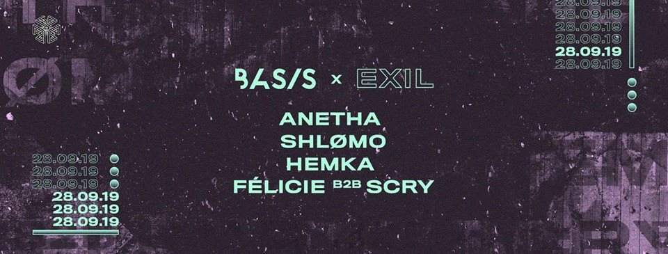Basis x Exil with Anetha, Shlømo, Hemka, Félicie b2b Scry - Página frontal