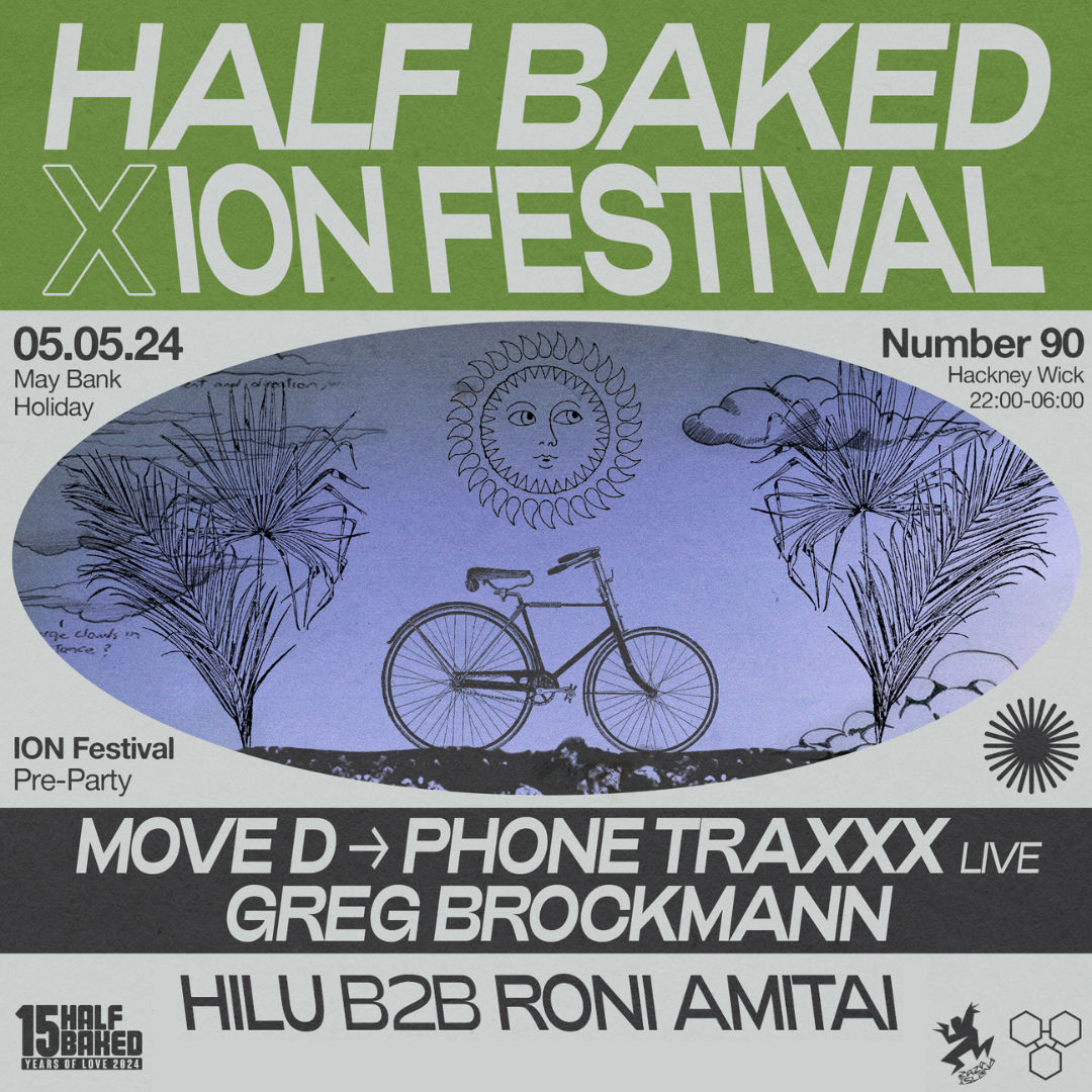 Half Baked x Ion Festival Pre-Party - Move D, Phone Traxxx - フライヤー表